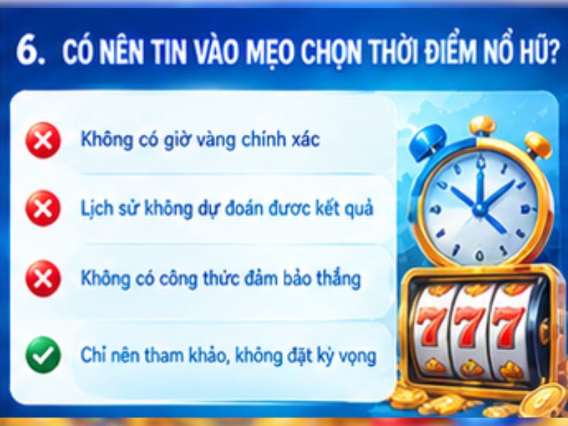 Có nên tin vào mẹo chọn thời điểm nổ hũ
